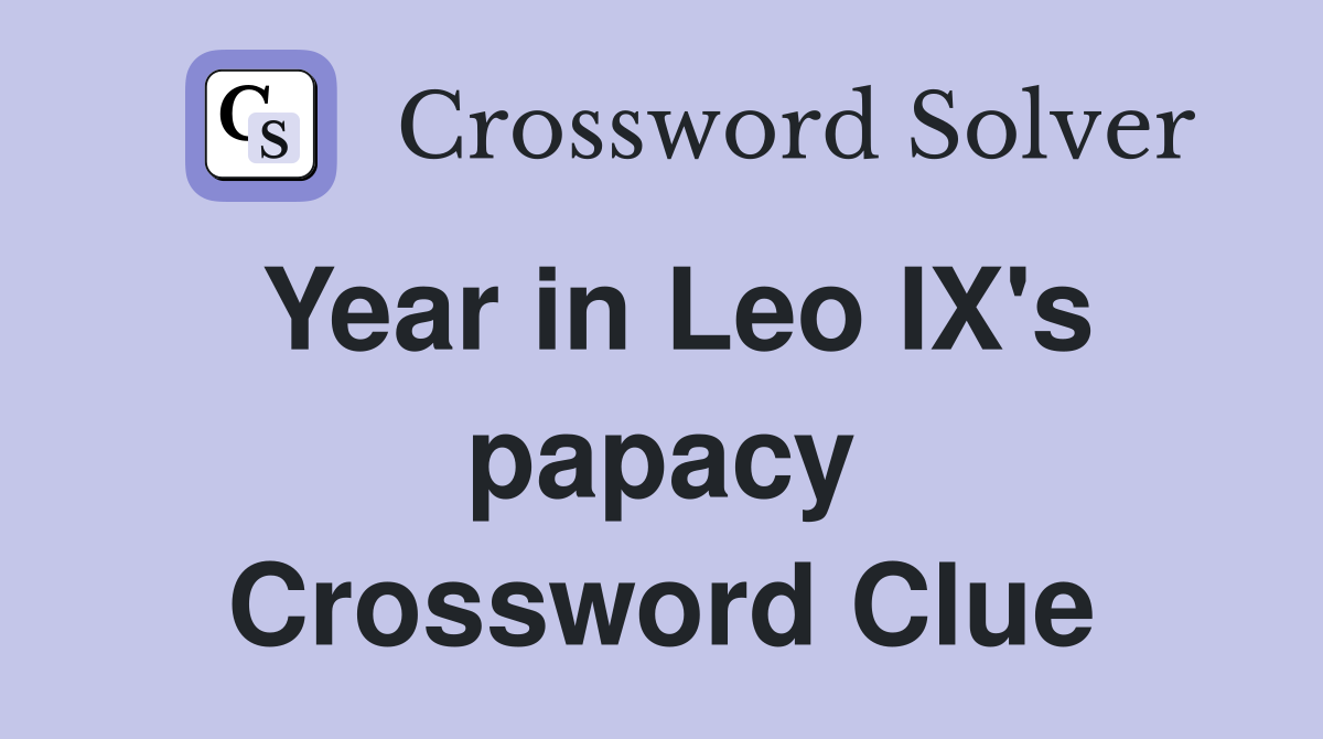 Year in Leo IX's papacy Crossword Clue