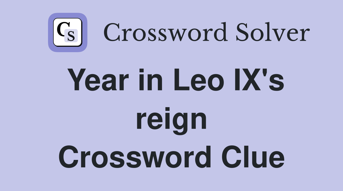 Year in Leo IX's reign Crossword Clue
