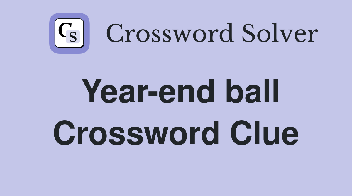 Year-end ball Crossword Clue