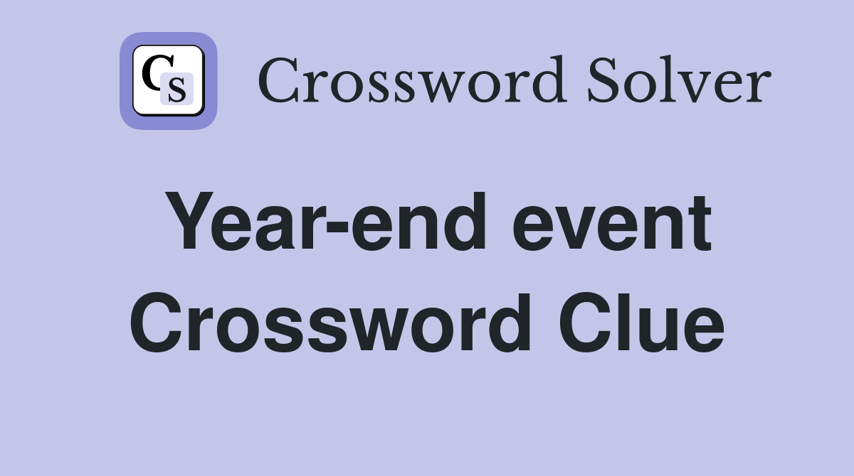 Year-end event Crossword Clue