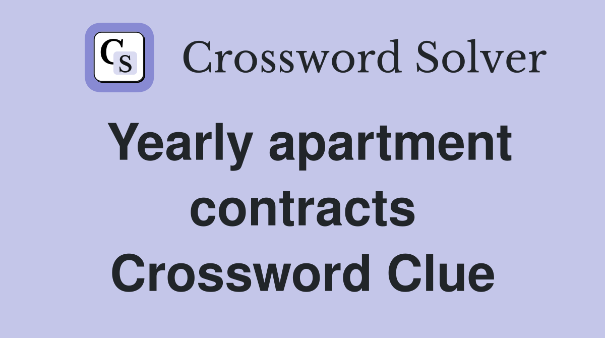 Yearly apartment contracts Crossword Clue