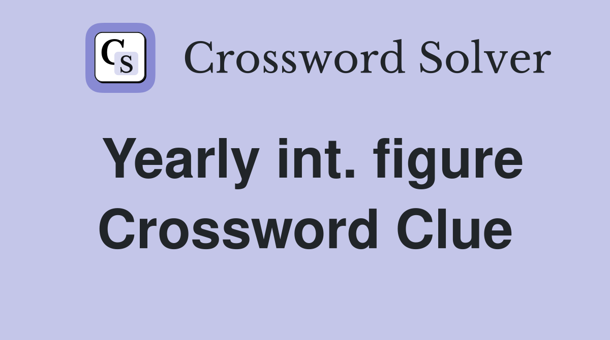 Yearly int. figure Crossword Clue