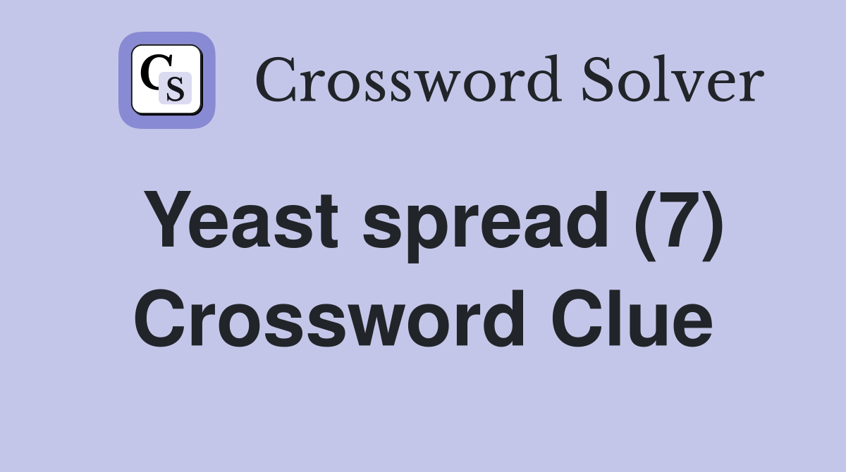 Yeast spread (7) Crossword Clue