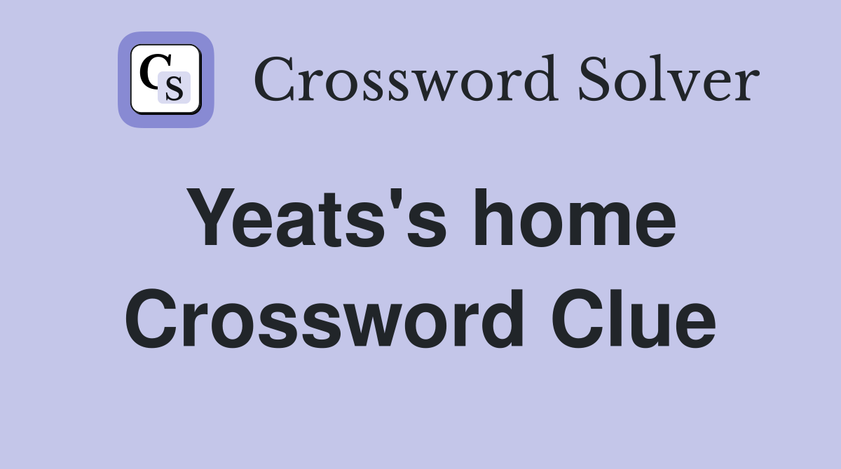 Yeats's home Crossword Clue