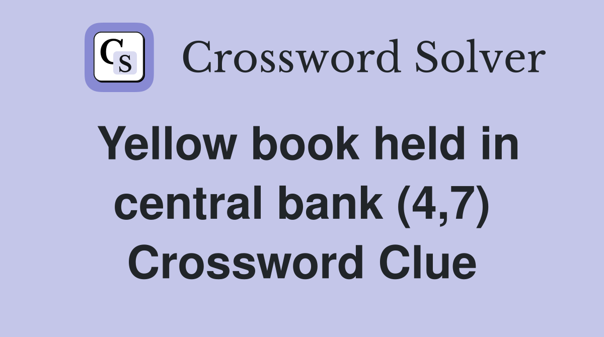 Yellow book held in central bank (4,7) Crossword Clue