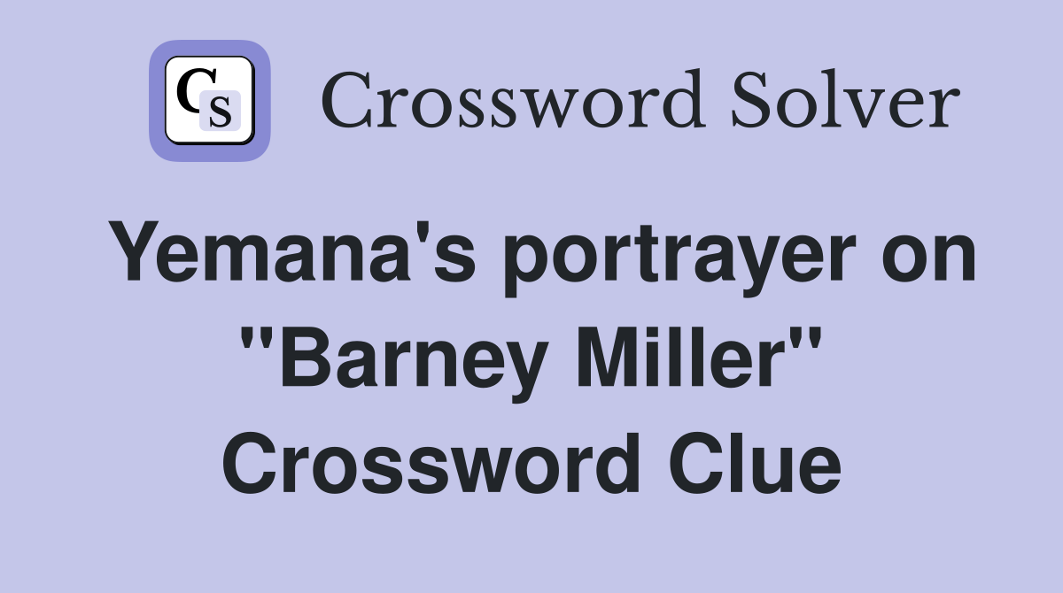 Yemana's portrayer on "Barney Miller" Crossword Clue