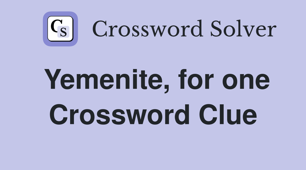 Yemenite, for one Crossword Clue