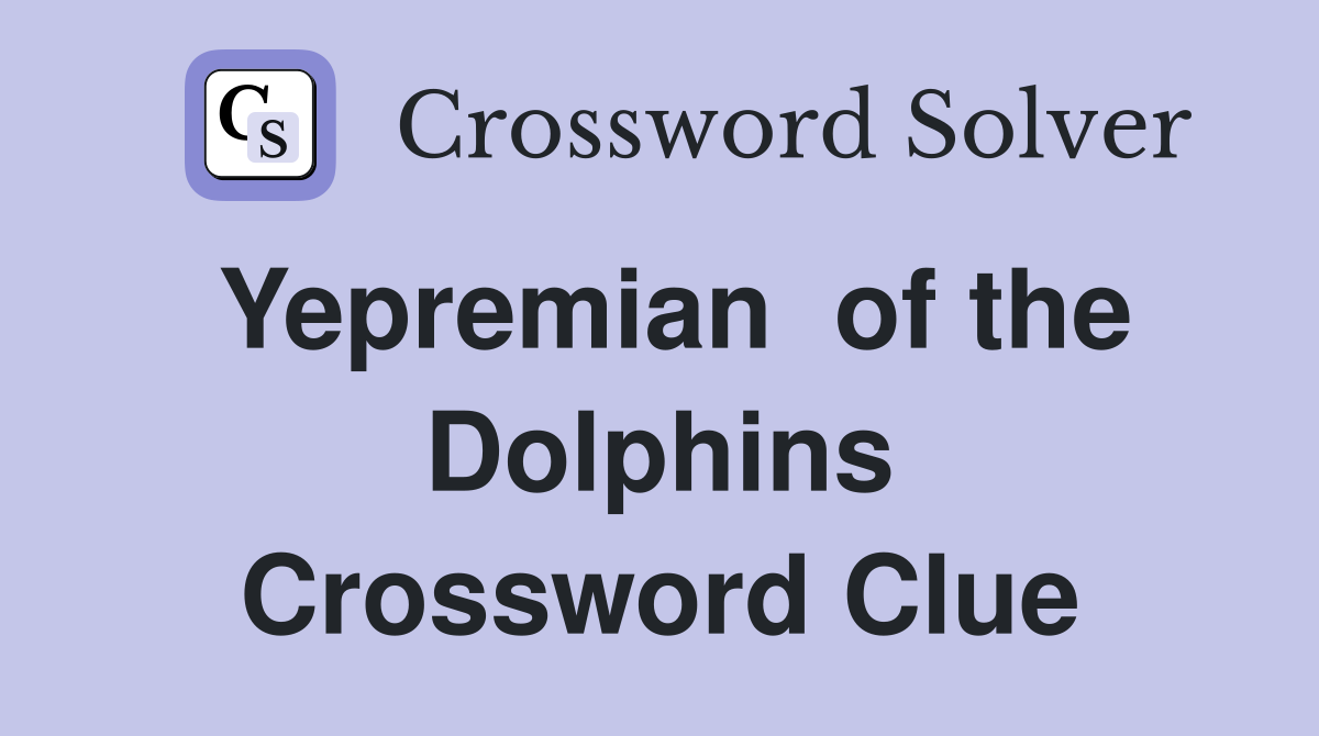 Yepremian  of the Dolphins Crossword Clue