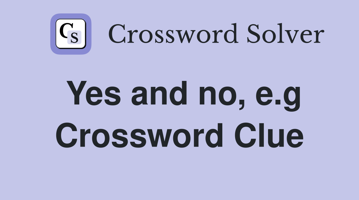 Yes and no, e.g Crossword Clue