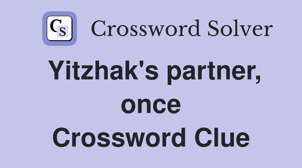 Yitzhak's partner, once Crossword Clue
