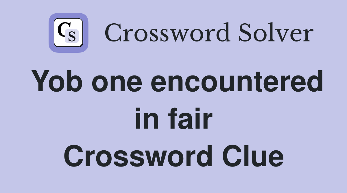 Yob one encountered in fair Crossword Clue
