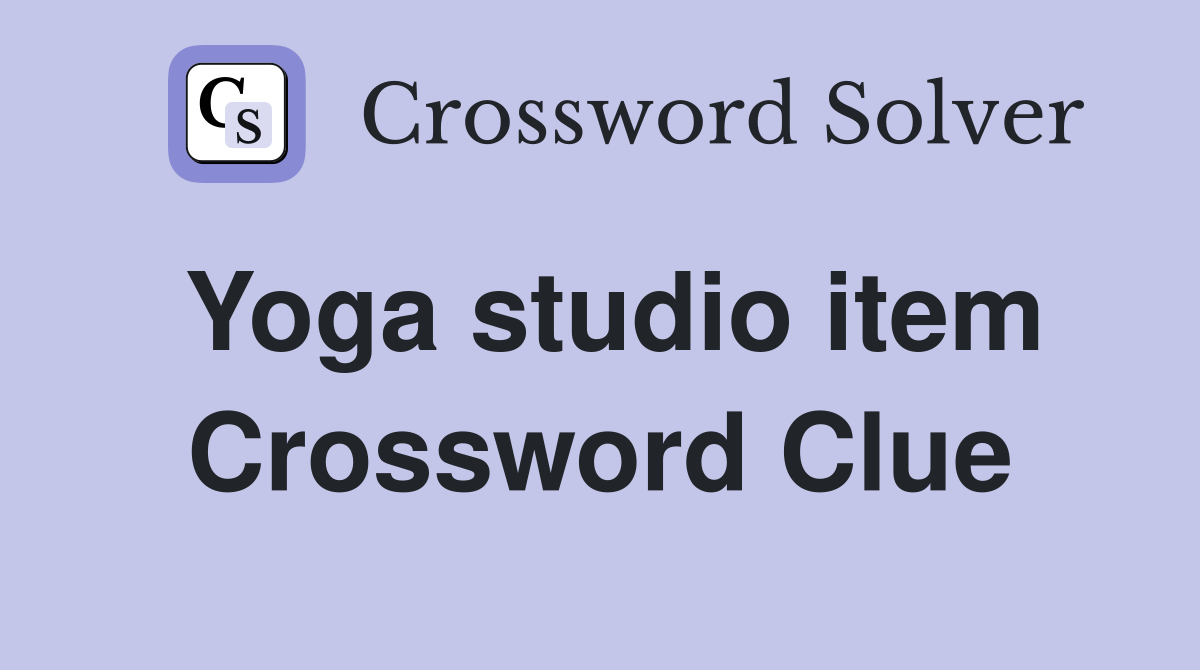 Yoga studio item Crossword Clue