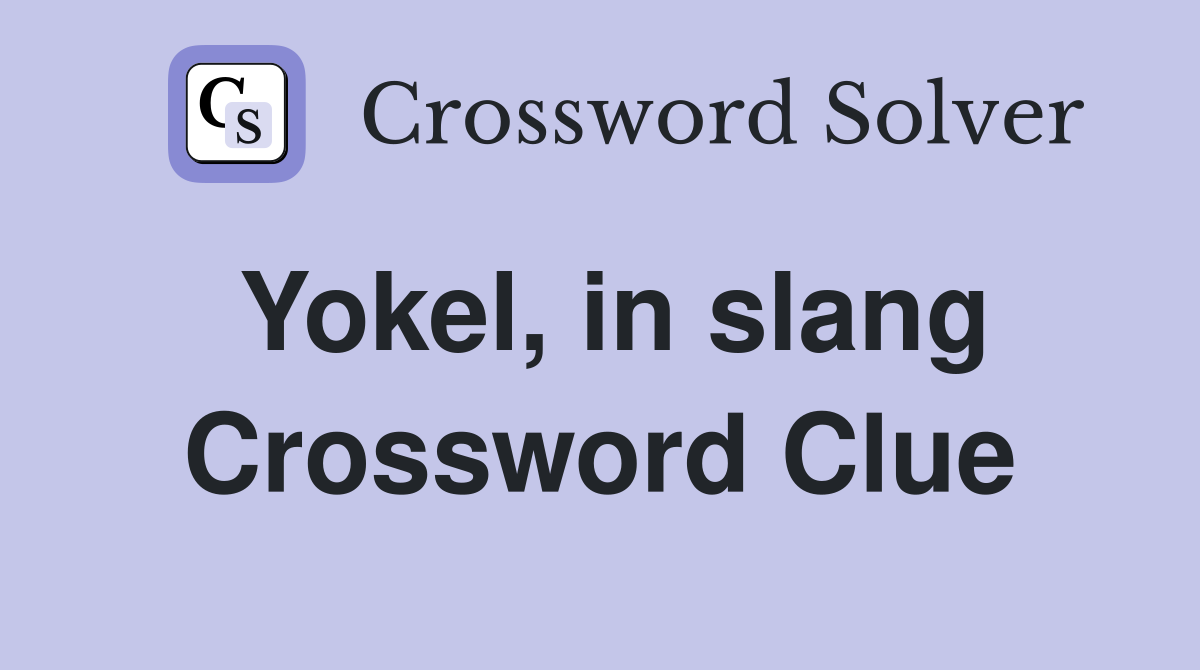 Yokel, in slang Crossword Clue