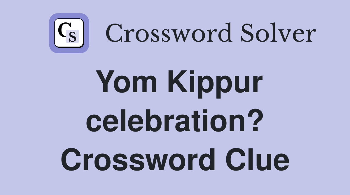 Yom Kippur celebration? Crossword Clue