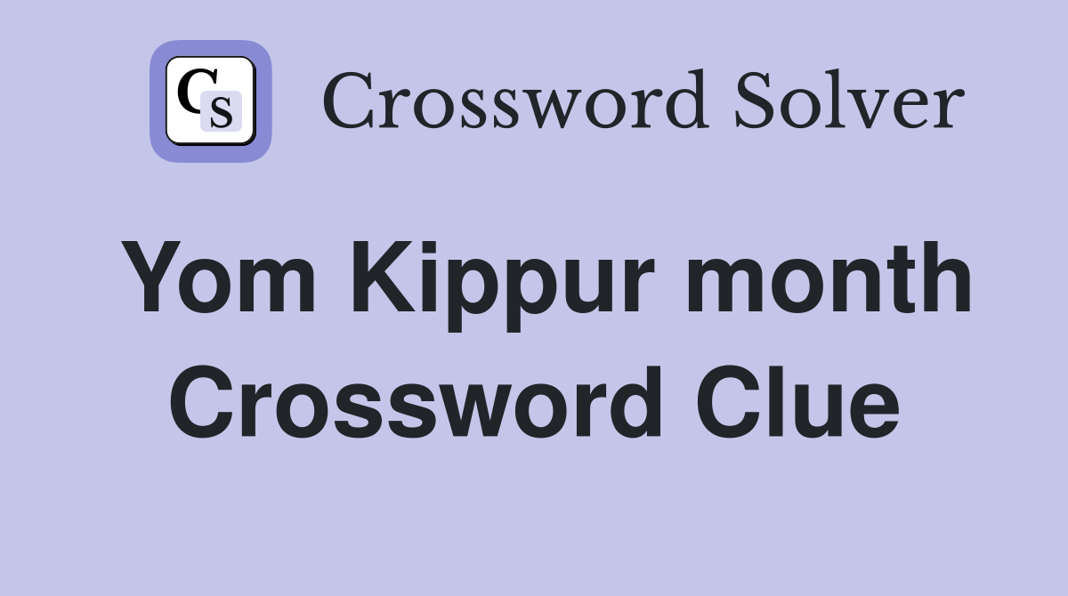 Yom Kippur month Crossword Clue