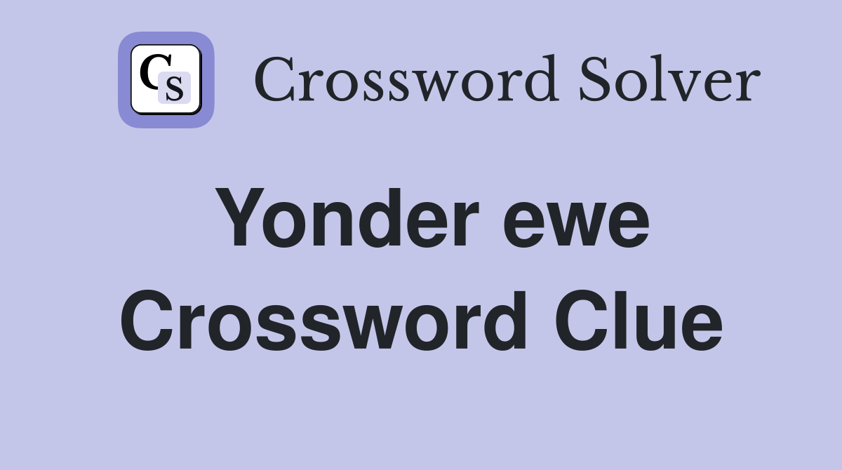 Yonder ewe Crossword Clue
