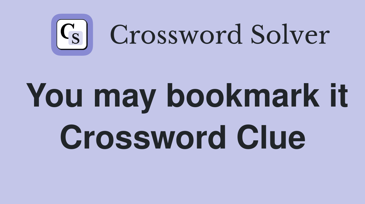 You may bookmark it Crossword Clue