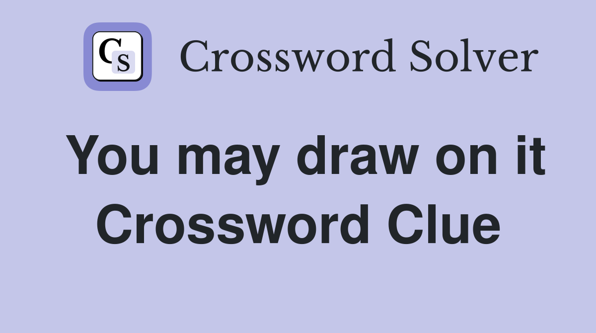You may draw on it Crossword Clue