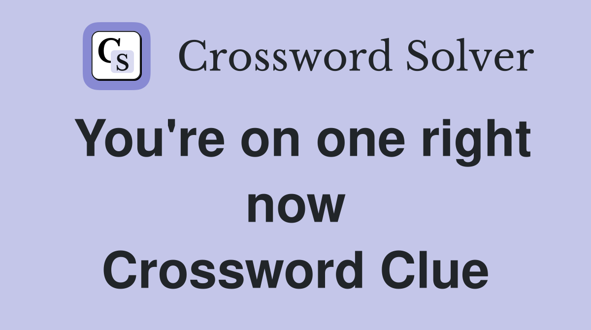 You're on one right now Crossword Clue