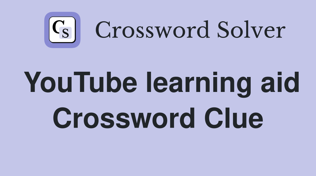YouTube learning aid Crossword Clue