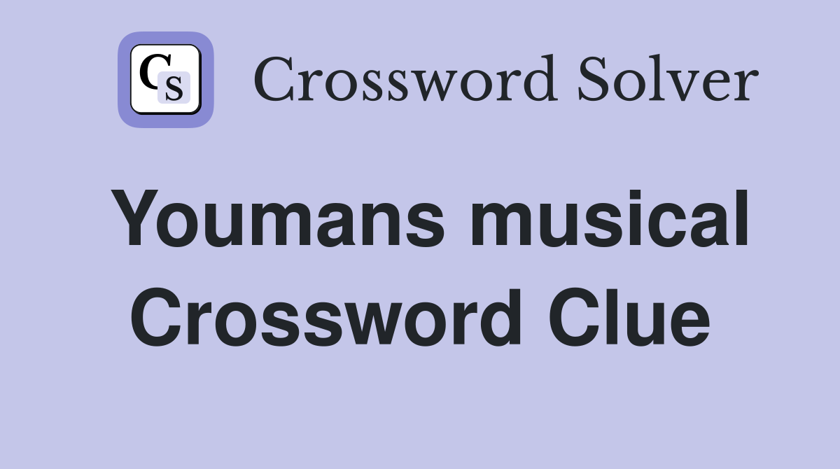 Youmans musical Crossword Clue
