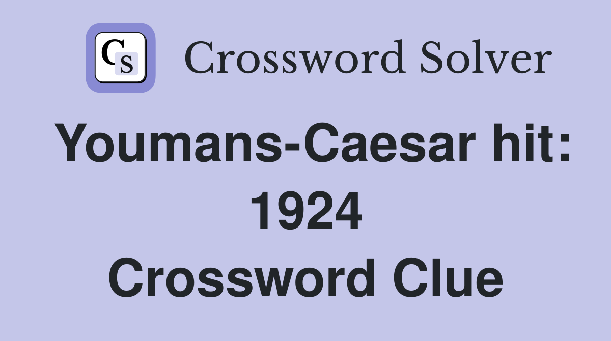 Youmans-Caesar hit: 1924 Crossword Clue