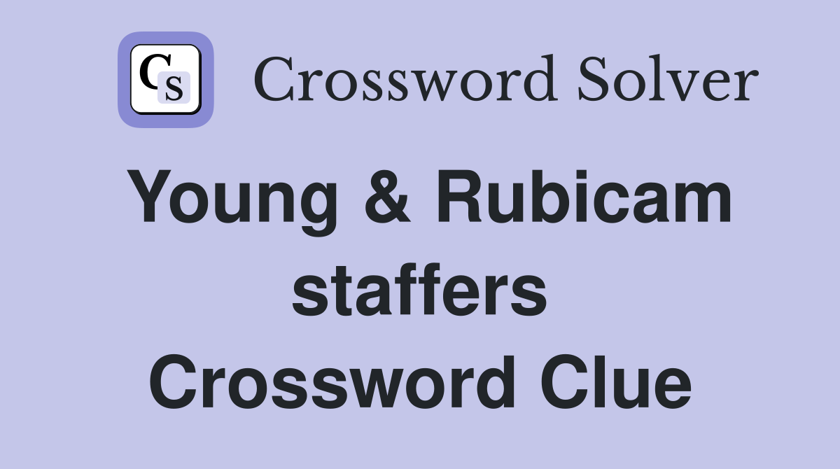 Young & Rubicam staffers Crossword Clue