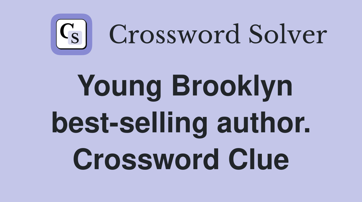 Young Brooklyn best-selling author. Crossword Clue