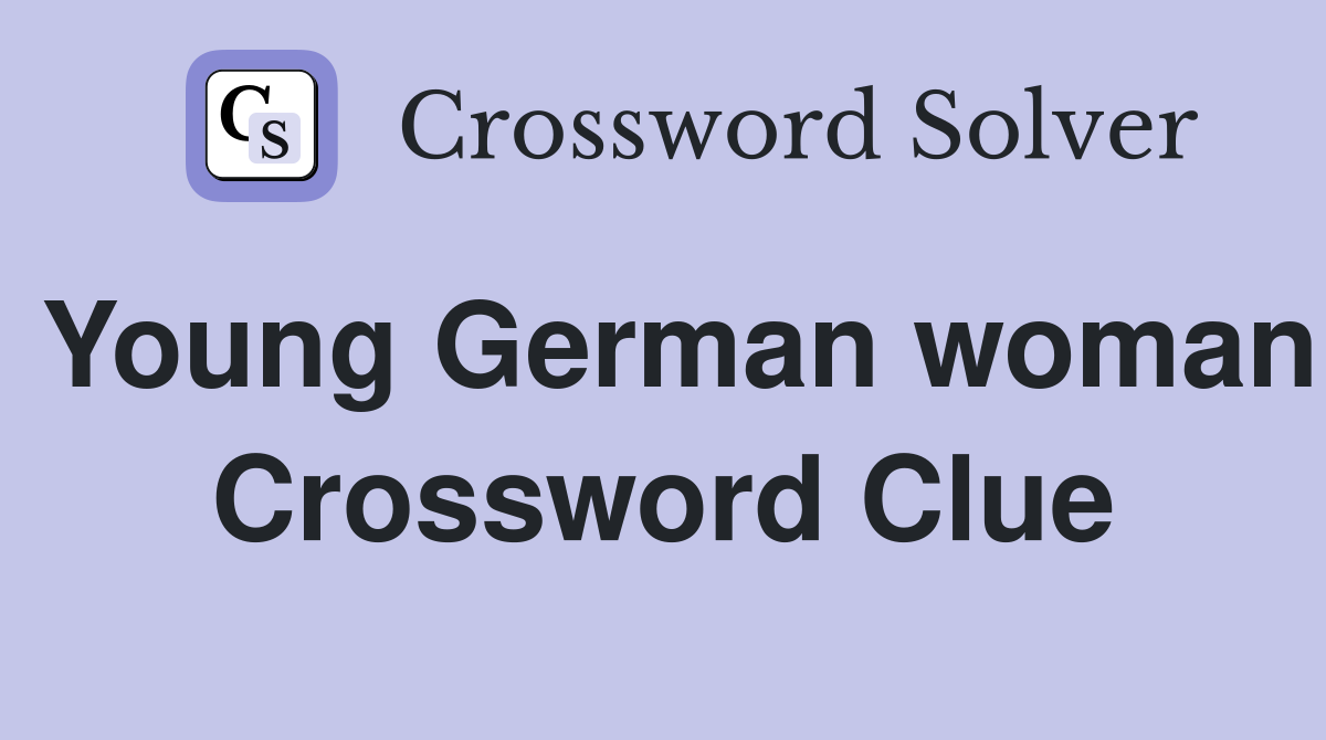 Young German woman Crossword Clue