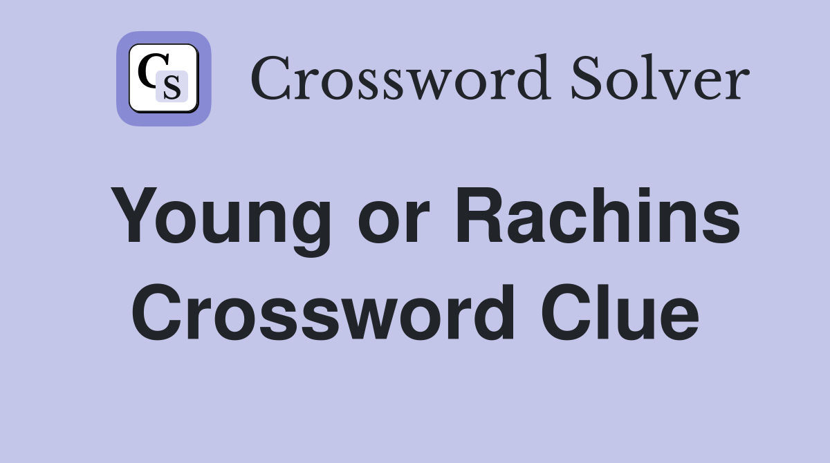 Young or Rachins Crossword Clue