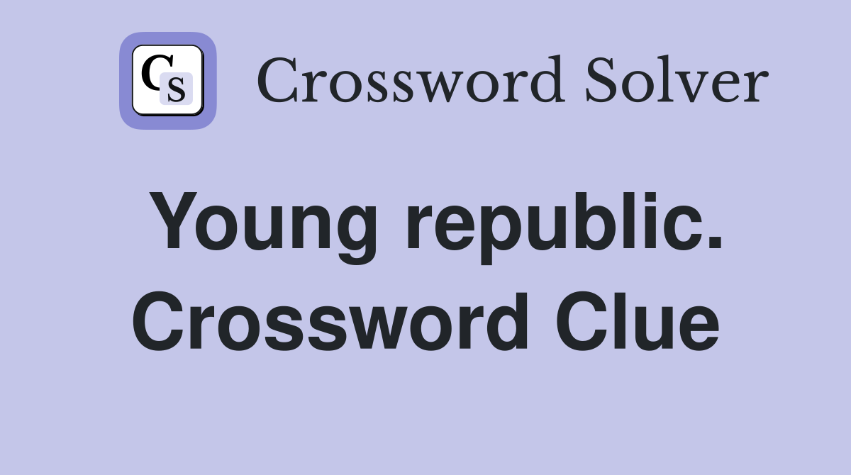 Young republic. Crossword Clue