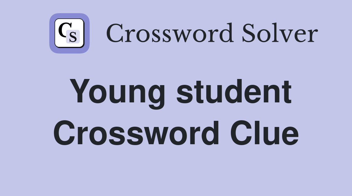 Young student Crossword Clue