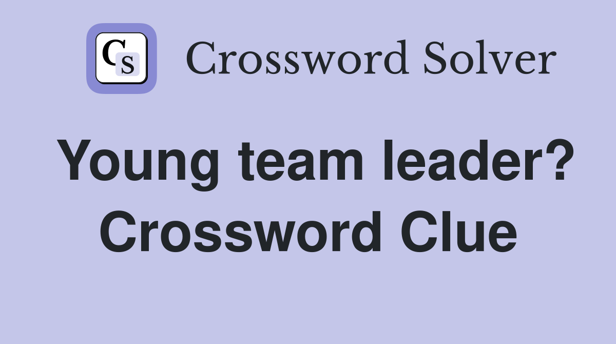 Young team leader? Crossword Clue