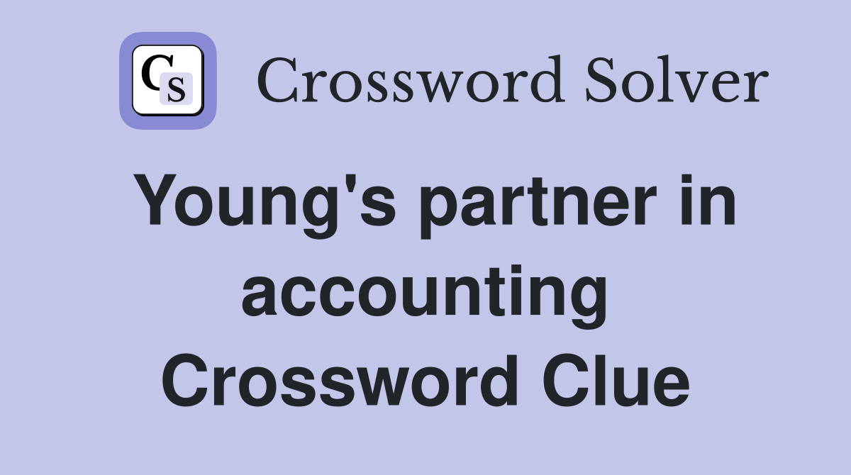 Young's partner in accounting Crossword Clue