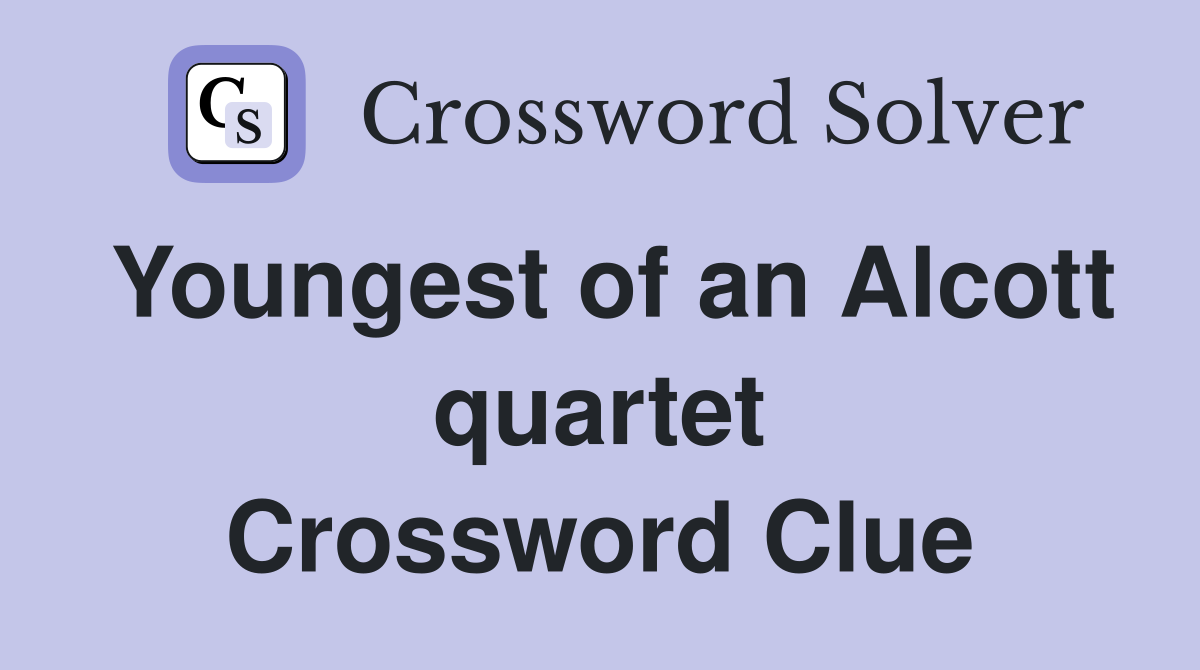Youngest of an Alcott quartet Crossword Clue