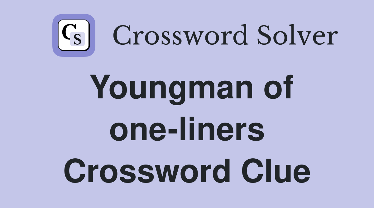 Youngman of one-liners Crossword Clue