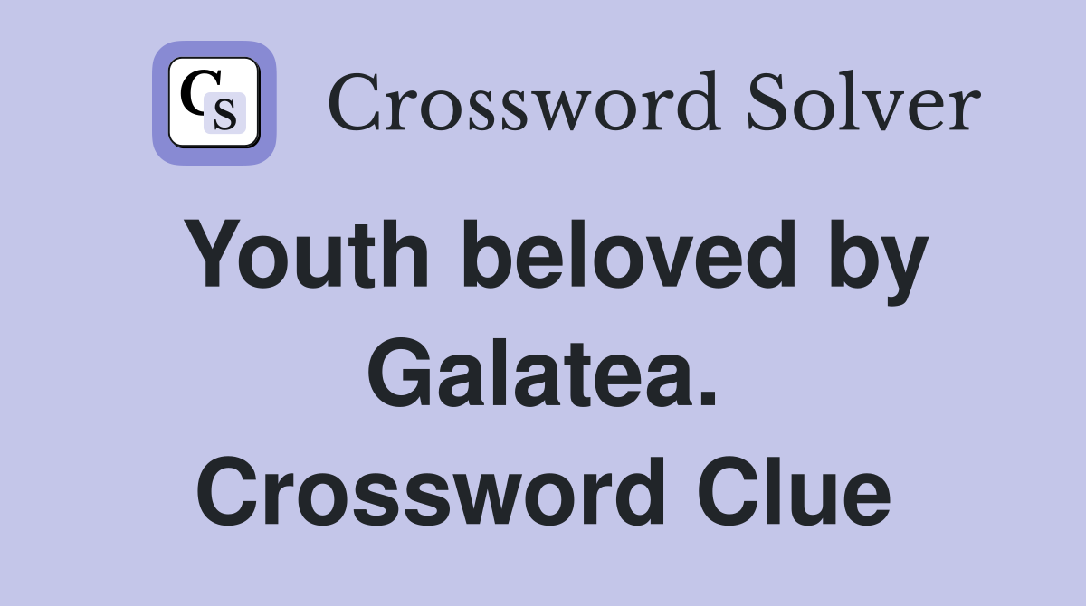 Youth beloved by Galatea. Crossword Clue