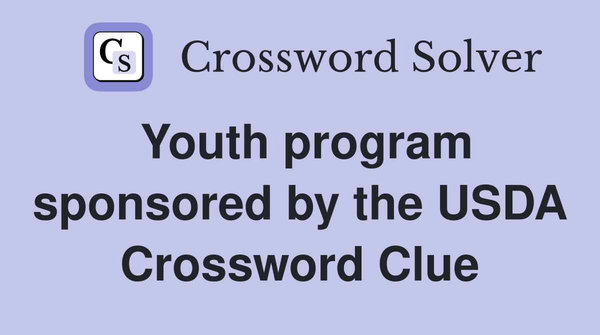 Youth program sponsored by the USDA Crossword Clue