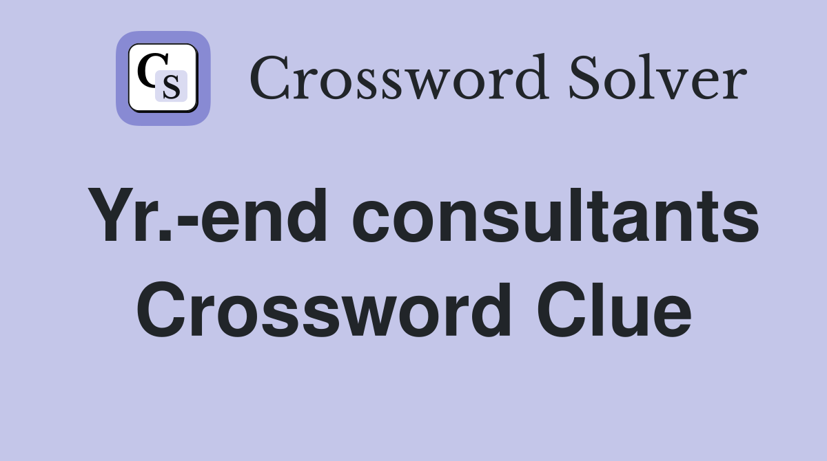 Yr.-end consultants Crossword Clue
