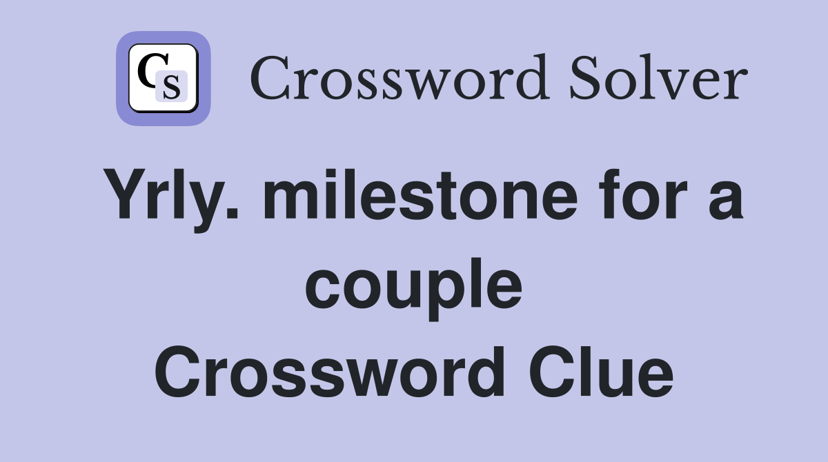 Yrly. milestone for a couple Crossword Clue