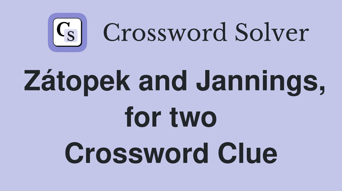 Zátopek and Jannings, for two Crossword Clue