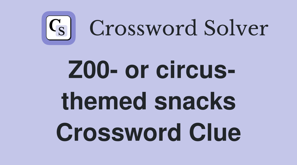 Z00- or circus- themed snacks Crossword Clue