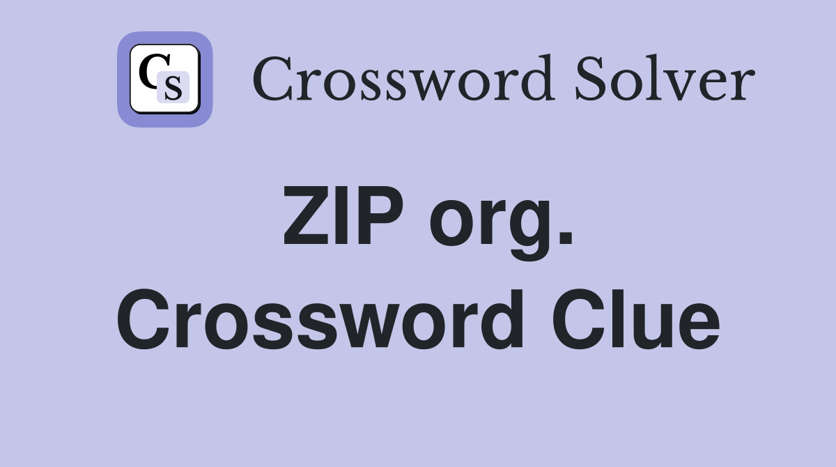 ZIP org. Crossword Clue