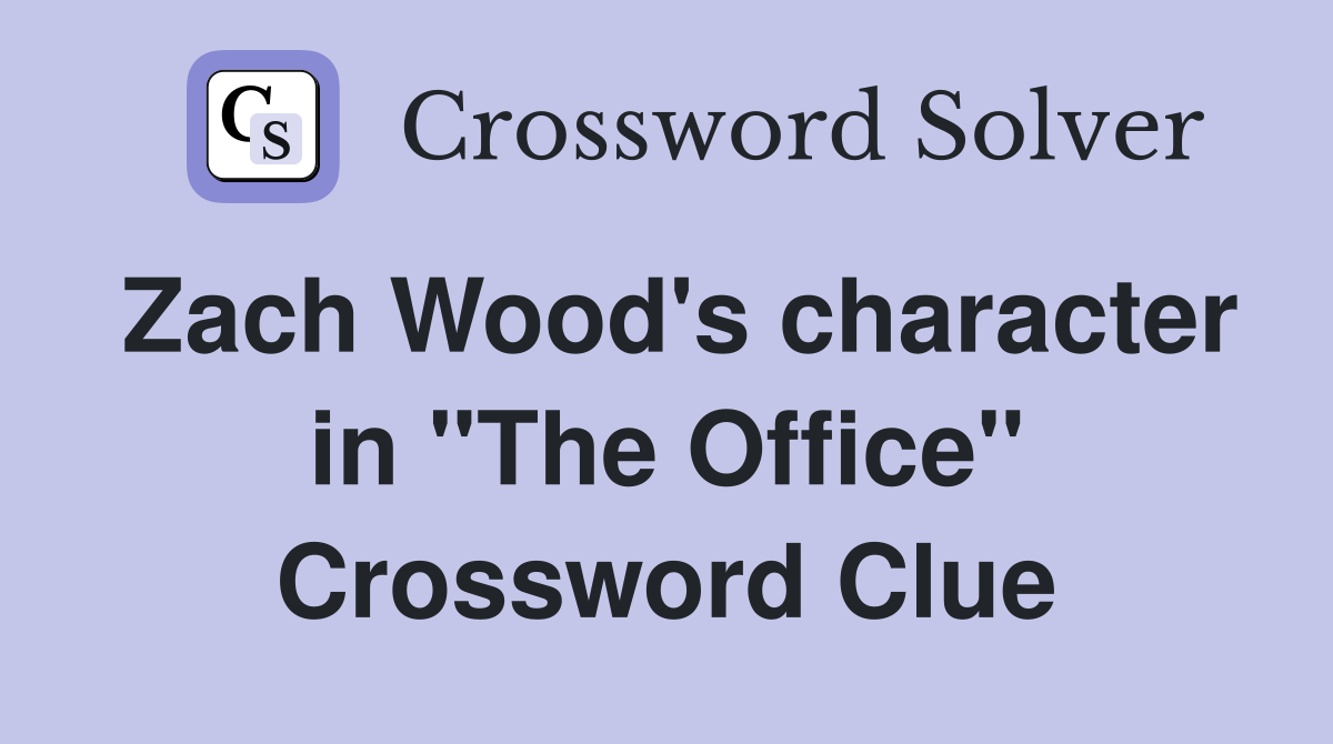 Zach Wood's character in "The Office" Crossword Clue