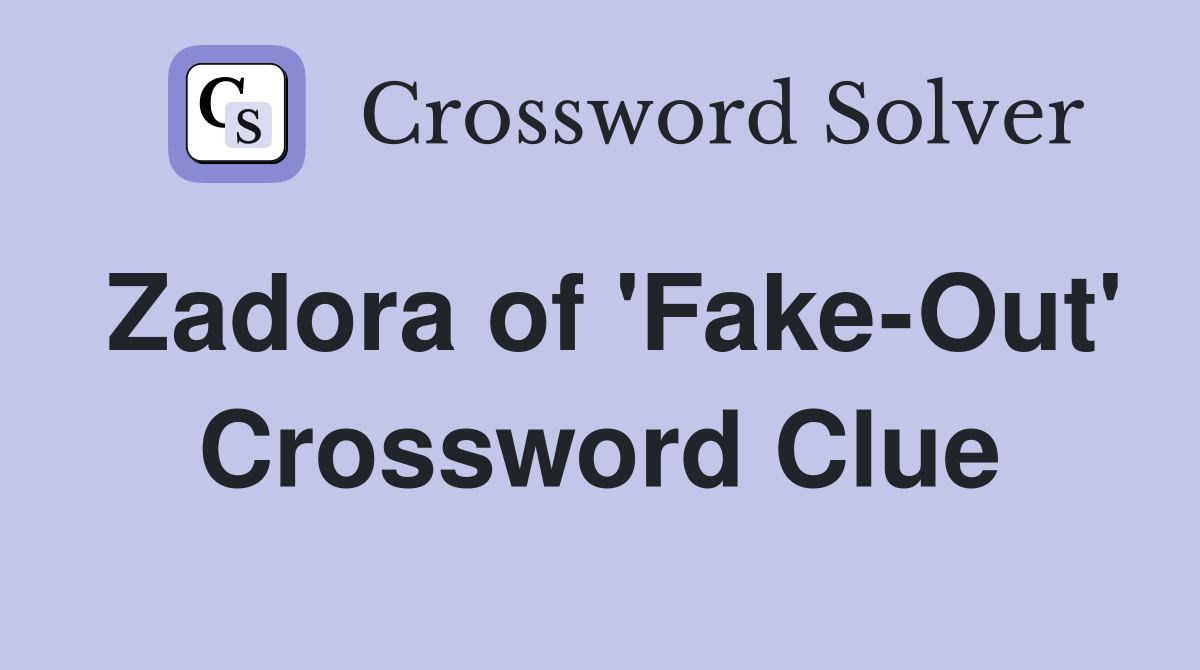 Zadora of 'Fake-Out' Crossword Clue