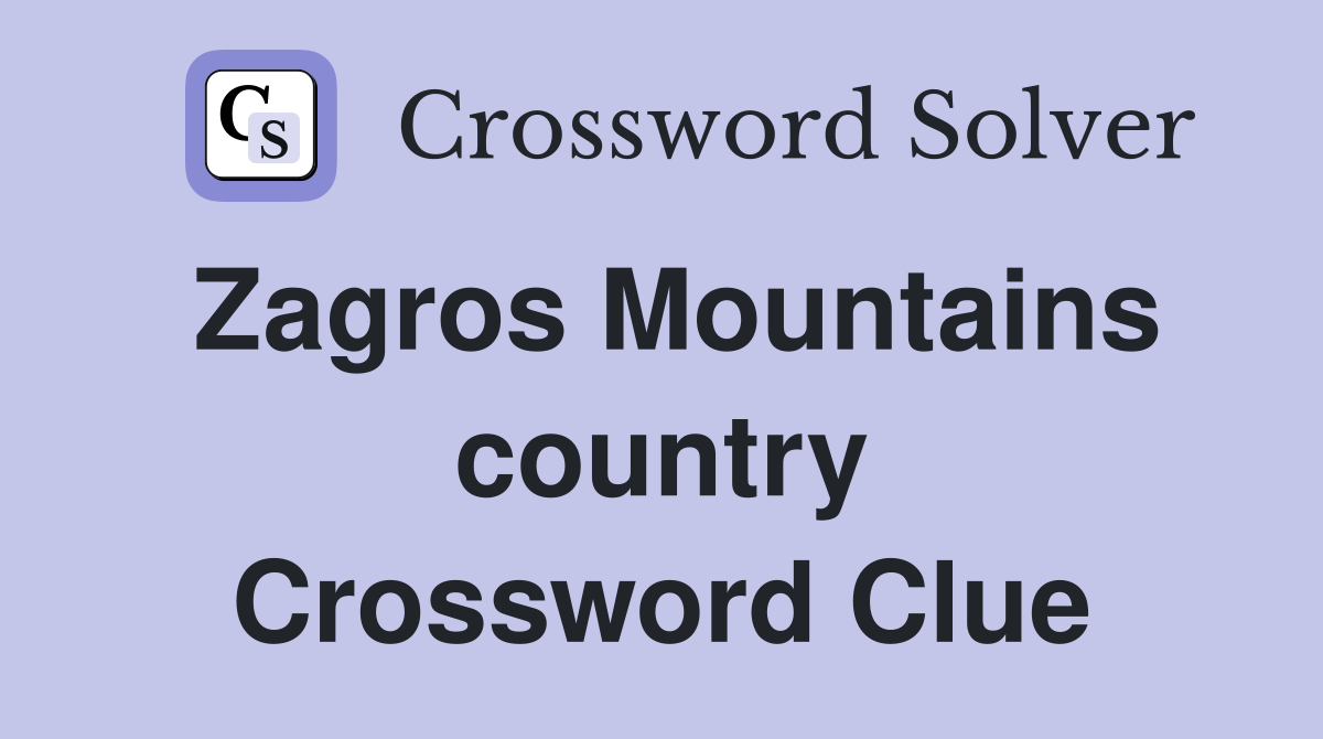 Zagros Mountains country Crossword Clue