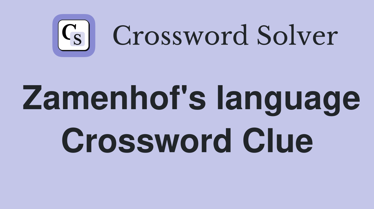 Zamenhof's language Crossword Clue