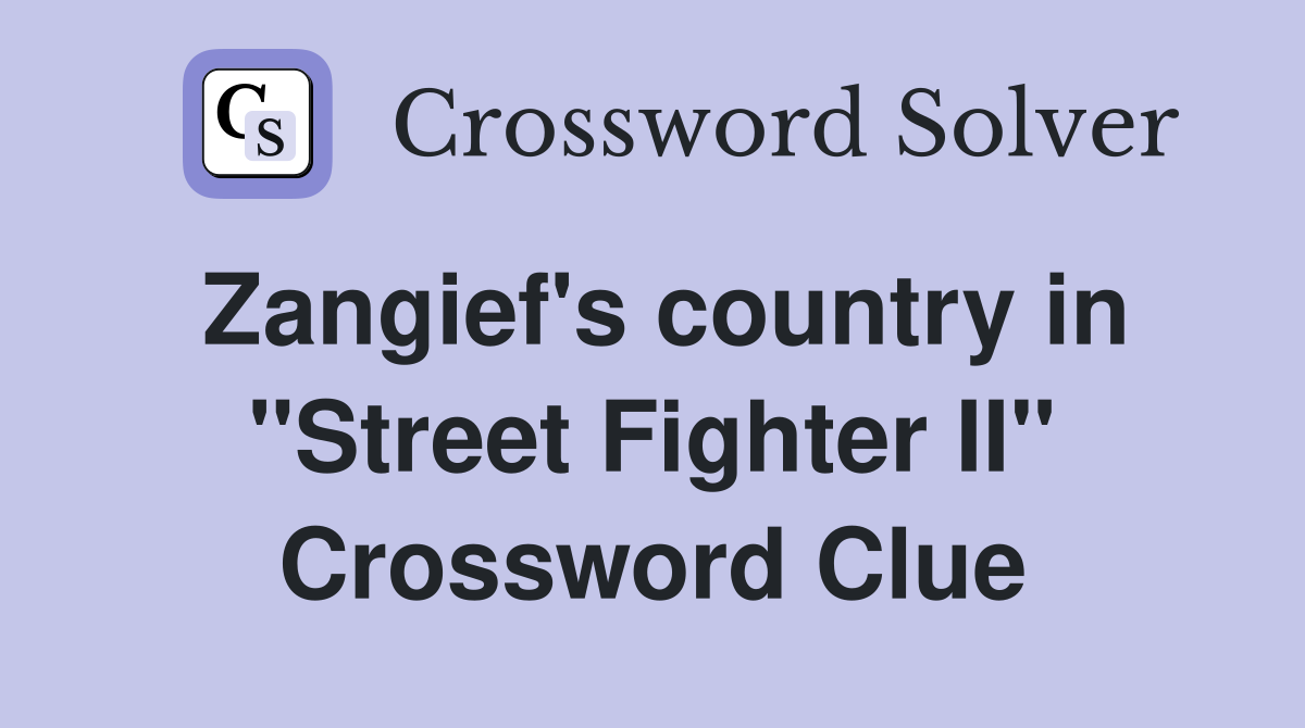 Zangief's country in "Street Fighter II" Crossword Clue
