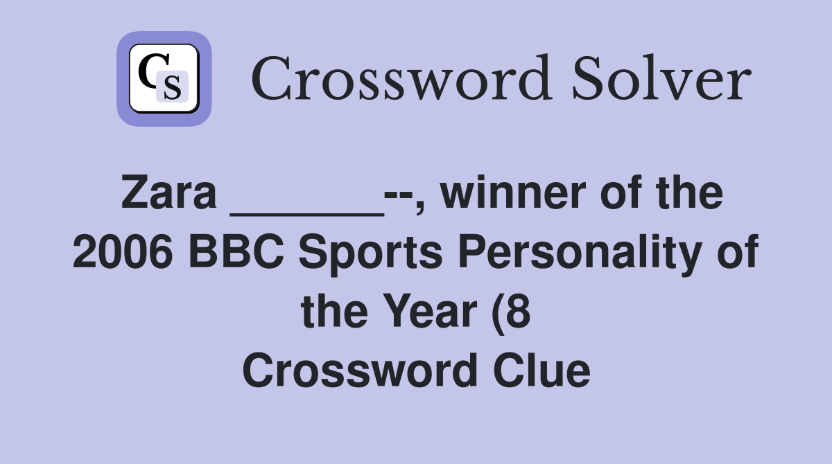 Zara winner of the 2006 BBC Sports Personality of the Year (8 Zara winner of the 2006 BBC Sports Personality of the Year (8
