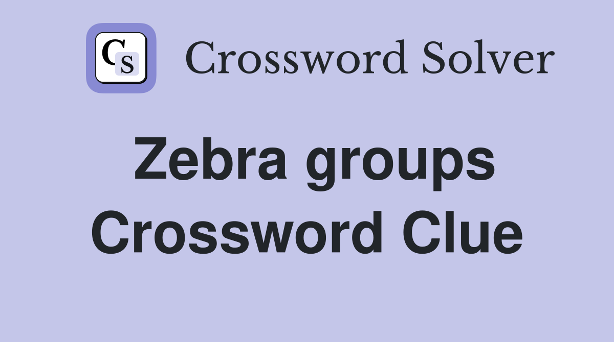 Zebra groups Crossword Clue